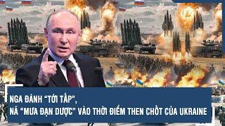 Toàn cảnh Quốc tế 13/11: Nga đánh “tới tấp”, nã “mưa đạn dược” vào thời điểm then chốt của Ukraine