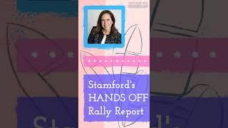 Stamford's HANDS OFF Rally Report | The Lisa Wexler Show