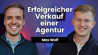 Von 0 auf 40 Mitarbeiter in 2 Jahren und dann erfolgreicher Exit I Interview Max Wolf