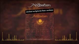 Akhenathon - Ancient scriptures feat. Bruizza (Audio officiel)