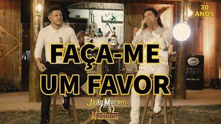 FAÇA-ME UM FAVOR - João Moreno e Mariano (DVD 30 anos)