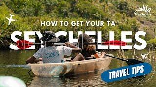 How To Get Your Travel Authorisation | Travel Tips | The Seychelles Islands