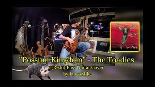 POSSUM KINGDOM by The Toadies Bass Guitar Cover (REDO) by JangoMike #CarlThompsonBass