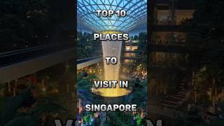 TOP 10 PLACES TO VISIT IN SINGAPORE||#ytshorts #viral #edit #facts #top10 #trending #fypシ゚ #shorts