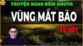 VÙNG MẮT BÃO | Tập 11 HẾT |Tiểu thuyết làng quê Việt Nam rất hay nghe và ngẫm | @McDinhDuy  diễn đọc