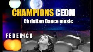 Champions Christian EDM - Federico