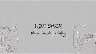 Isabella Gonzalez and Sooflyy - Side Chick (Official Lyric Video)