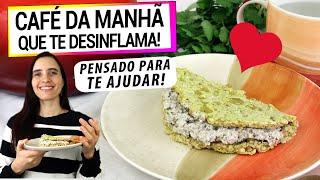 CAFÉ DA MANHÃ ANTI-INFLAMATÓRIO DELICIOSO PRA DESINFLAMAR! DESINFLAME JÁ DE MANHÃ!