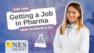 How to Write a Pharma CV | What are Pharmaceutical Employers looking for? | NES Fircroft