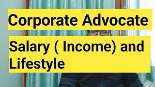 Corporate Lawyer Salary and Lifestyle || In India|| Income || Advocate lifestyle