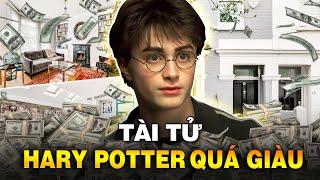 NGÔI SAO CỦA "HARRY POTTER" GIÀU CỠ NÀO? | KIẾM TIỀN TỪ KHI CÒN NHỎ, NGÔI SAO TRẺ GIÀU NHẤT NƯỚC ANH