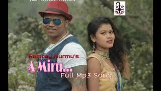 NEW SANTHALI  MP3 SONG 2020 ll A MIRU RAMRAY MURMU OFFICIAL 2020 ll NIRMALA SOREN & UDAY HANSDAH