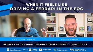 When it feels like driving a Ferrari in the fog with Dominic Monkhouse - Ep. 75