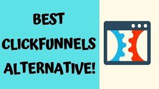 ClickFunnels Alternative | Need A Cheap Alternative To ClickFunnels?