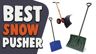 Best Snow Pusher – Top Buyer's Guide and Reviews!