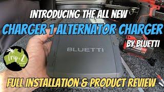 Bluetti's BRAND NEW CHARGER 1 ALTERNATOR CHARGER  | FULL Install and Review - Ep W5