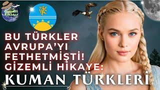 AVRUPA'YI SARSAN TÜRKLER KUMAN TÜRKLERİ BELGESELİ GİZEMLİ ROTALAR