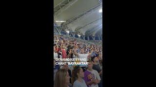 Dynamo Kiev football fans chanted 'Bayraktar' for Turkish drones