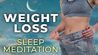 WEIGHT LOSS Guided SLEEP Meditation  Sleep Affirmations to Lose Weight Healthily & Love Yourself