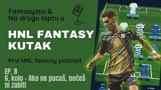 HNL Fantasy kutak - ep. 9 - 6. kolo. Ako ne pucaš, nećeš ni zabiti