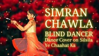 Simran Chawla’s Dance Performance at Princess India|Blind Dancer|Silsila Ye Chaahat Ka Dance Cover