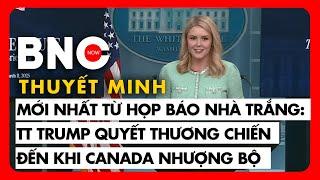 Thuyết minh: Thư ký Nhà Trắng Karoline Leavitt: Thương chiến Canada, chỉ trích thị trường tài chính