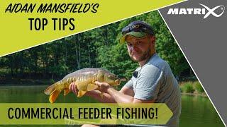 COMMERCIAL FEEDER FISHING TIPS with Aidan Mansfield