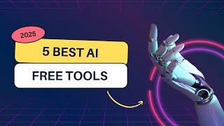 Top 5 AI Tools in 2025 | The Best Artificial Intelligence Software You Must Know!