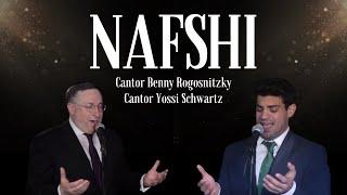 Nafshi | Cantor Benny Rogosnitzky & Cantor Yossi Schwartz | Live - In Concert