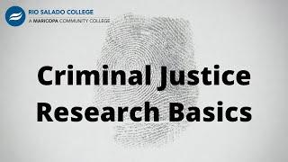 Criminal justice research basics.