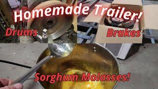 Homemade Trailer Part 4 | Drums, Brake Assemblies, Bearings PLUS Sorghum Molasses Cooking