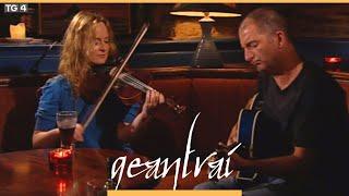 Niamh Ní Charra & Mike Galvin | Tigh John Benny, An Daingean | Geantraí 2009 | TG4