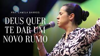 CAMILA BARROS | DEUS QUER TE DAR UM NOVO RUMO | | BATISTA CHURCH