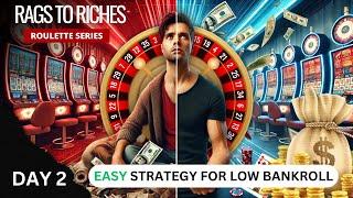 LOW BANKROLL ROULETTE STRATEGY - SIMPLE & SAFE! (DAY 2)