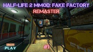 Прохождение HALF-LIFE 2 MMOD: FAKE FACTORY REMASTER (2024) | Часть 1