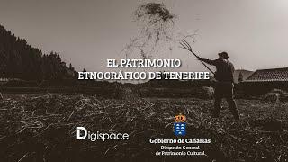 El patrimonio etnográfico de Tenerife