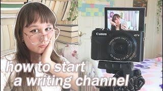 how to start a authortube channel! why you should start a writing youtube channel! + tips (ep.22)