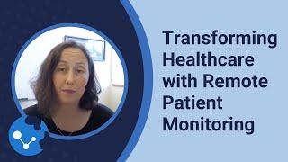 Transforming Healthcare with Remote Patient Monitoring