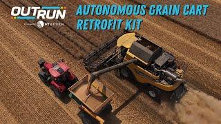 The Best Grain Cart Operator You Ever Had! PTx Trimble's OutRun Autonomous Grain Cart Retrofit Kit