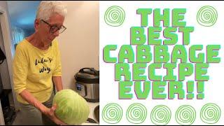 THE BEST CABBAGE RECIPE EVER . . . PREPARED LULU'S WAY!!!