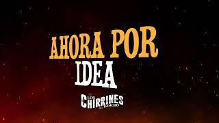 Los Chirrines del Rancho - Ahora por Idea [ Video Letra ] MusiCanal