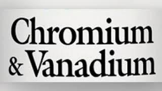 Why Supplement with Chromium and Vanadium