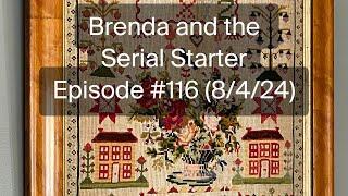 Brenda and the Serial starter - Episode #116 (8/4/24)