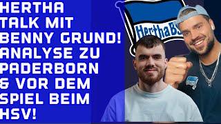 Talk & Analyse mit BENNY GRUND über HERTHA vs. Paderborn & HSV vs. HERTHA am Samstag.