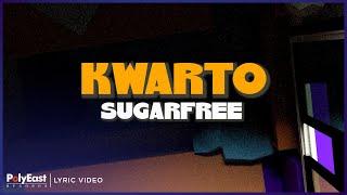 Sugarfree - Kwarto (Lyric Video)