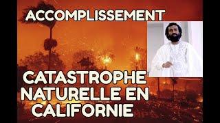 ACCOMPLISSEMENT :CATASTROPHE NATURELLE EN CALIFORNIE -- PROPHÈTE ÉLIE PADAH