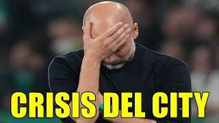 LA CRISIS DEL CITY DE GUARDIOLA CON 4 DERROTAS CONSECUTIVAS | ¿FIN DE CICLO O SIMPLE BAJÓN?