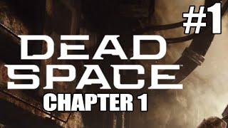 Chapter 1 | Dead Space (Remake) | Full Game Blind Walkthrough | Part 1 (PC)