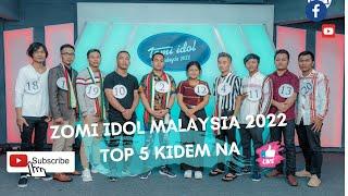 Zomi Idol Malaysia 2022 Top 5 Kidem na Part 2Deih teel La tawh kidem na