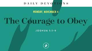 The Courage to Obey – Daily Devotional